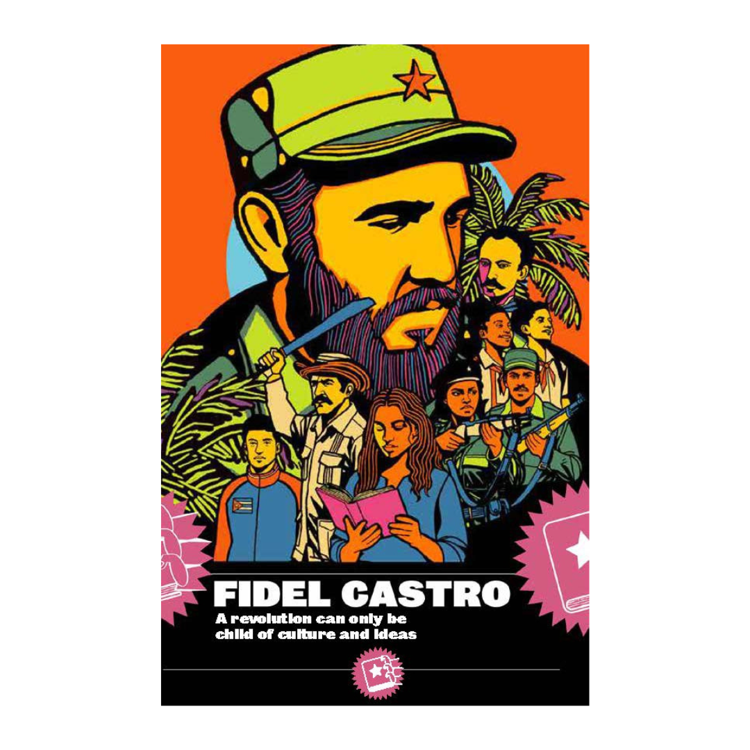 FIDEL CASTRO: A revolution can only be the child of culture and