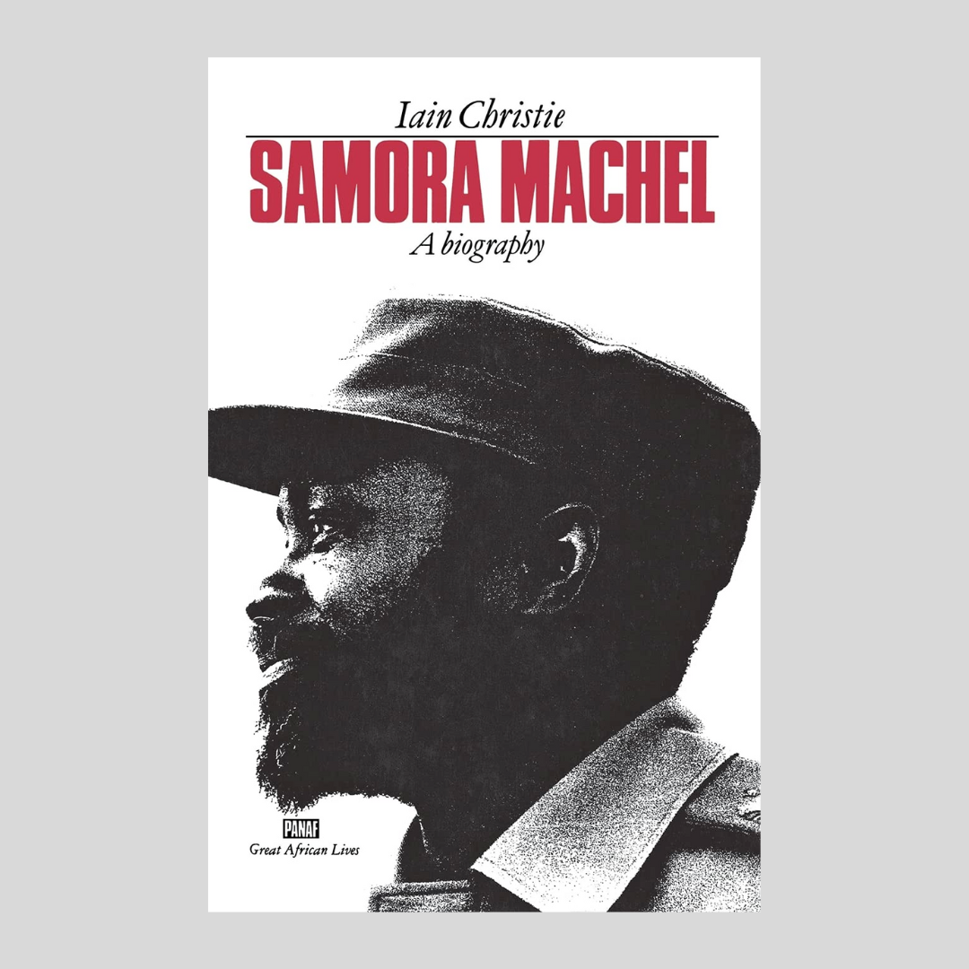 Samora Machel: A Biography