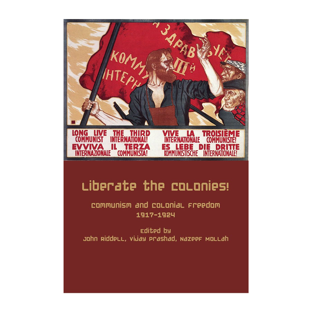 Liberate the Colonies: communism and colonial freedom, 1917-1924
