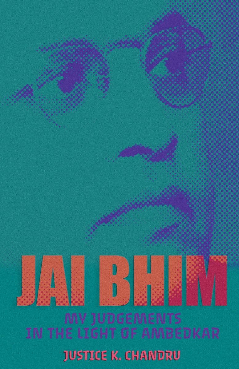 Jai Bhim - My Judgements in the Light of Ambedkar