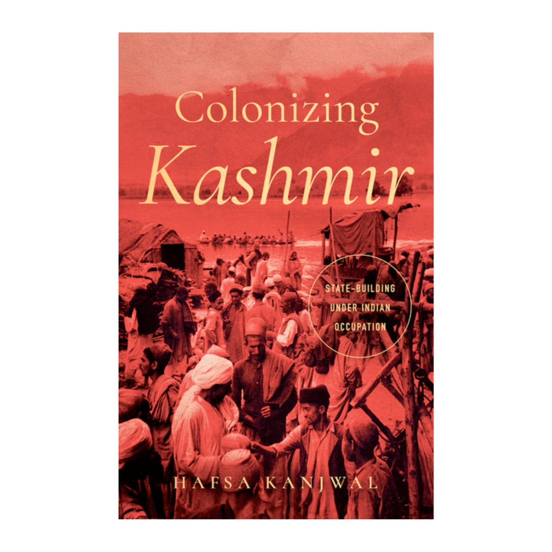 Colonizing Kashmir: State-building under Indian Occupation – 1804 Books