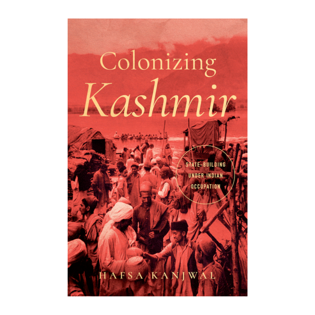 Colonizing Kashmir: State-building under Indian Occupation