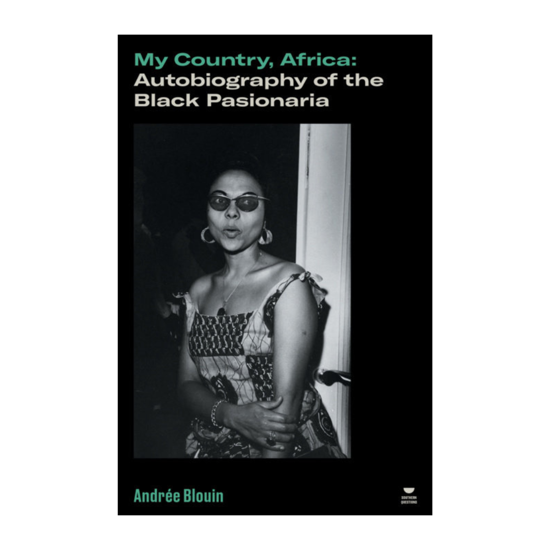 My Country, Africa: Autobiography of the Black Pasionaria