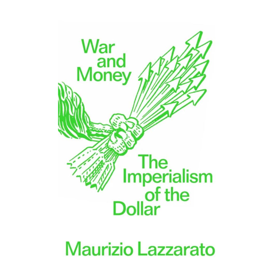 War and Money: The Imperialism of the Dollar