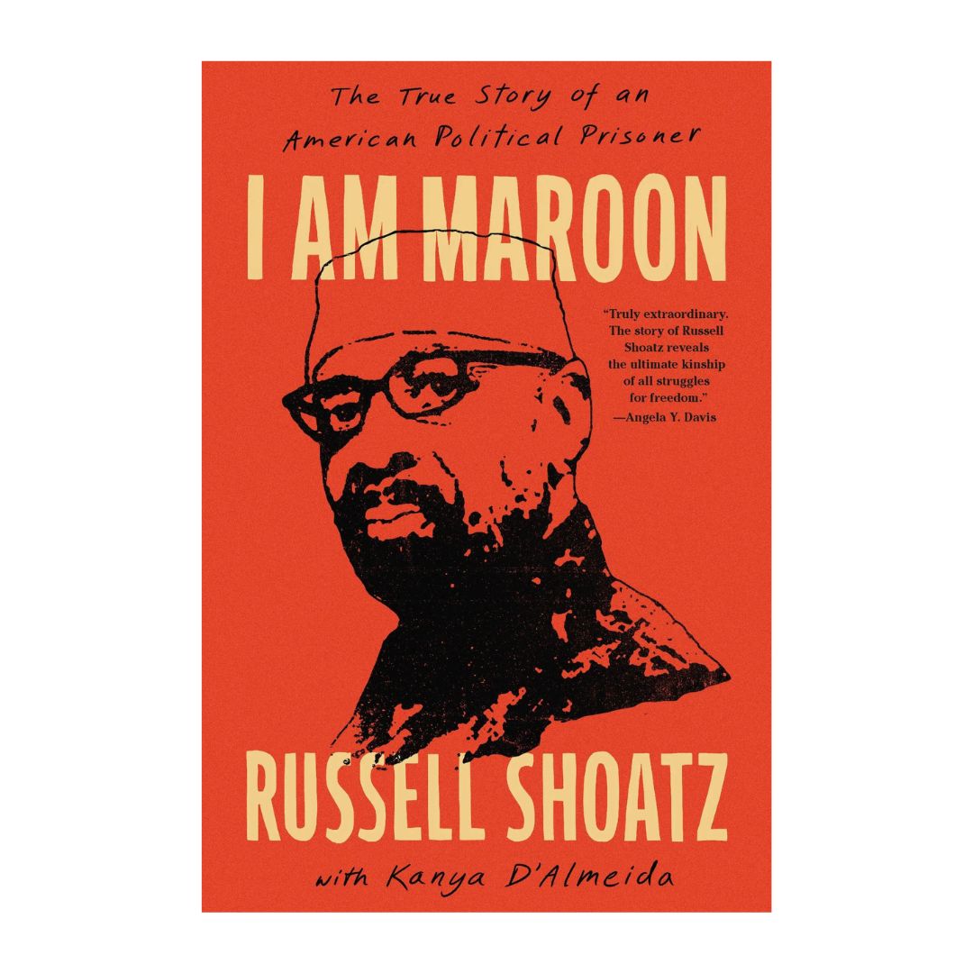 I Am Maroon: The True Story of an American Political Prisoner