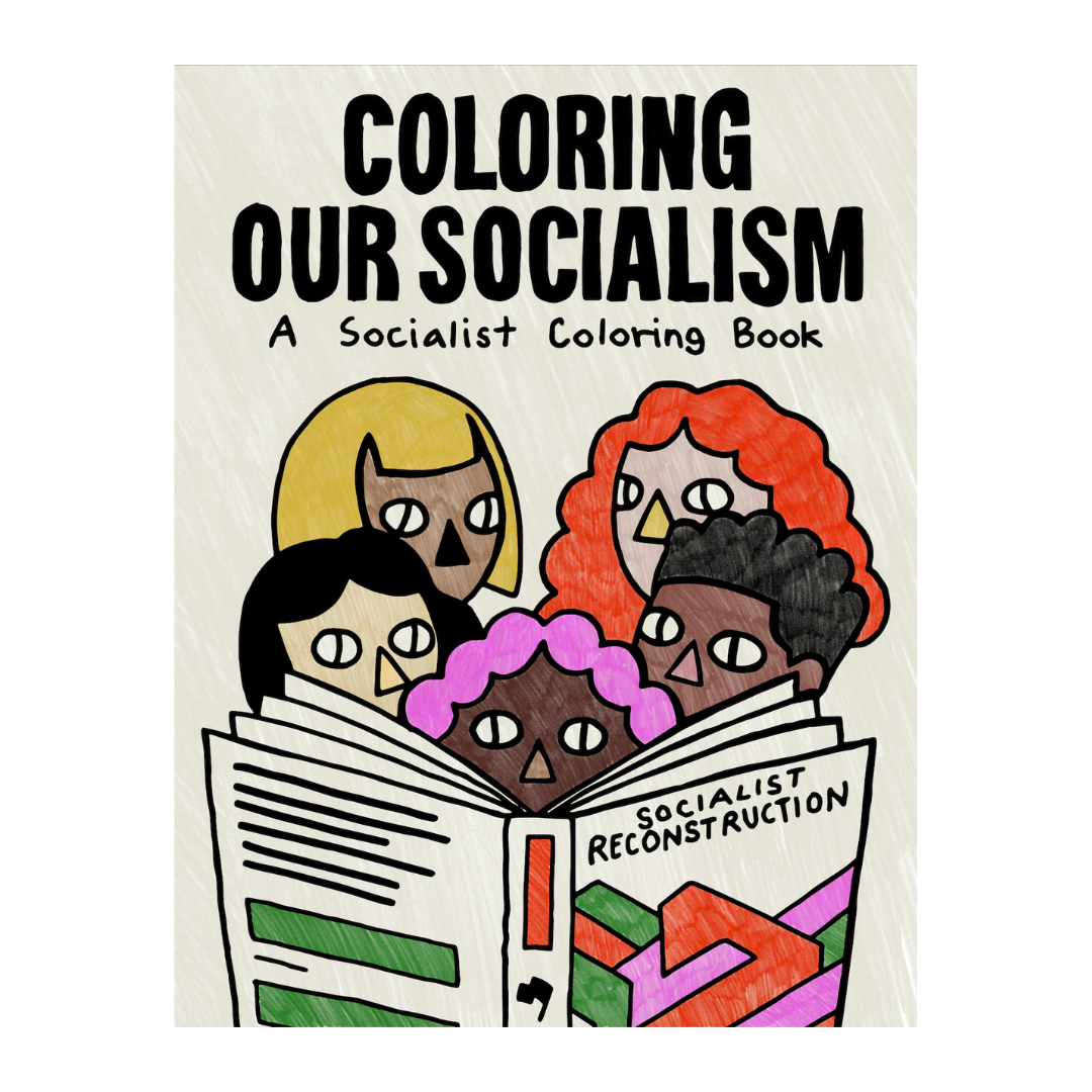 *PRE-ORDER* Coloring Our Socialism