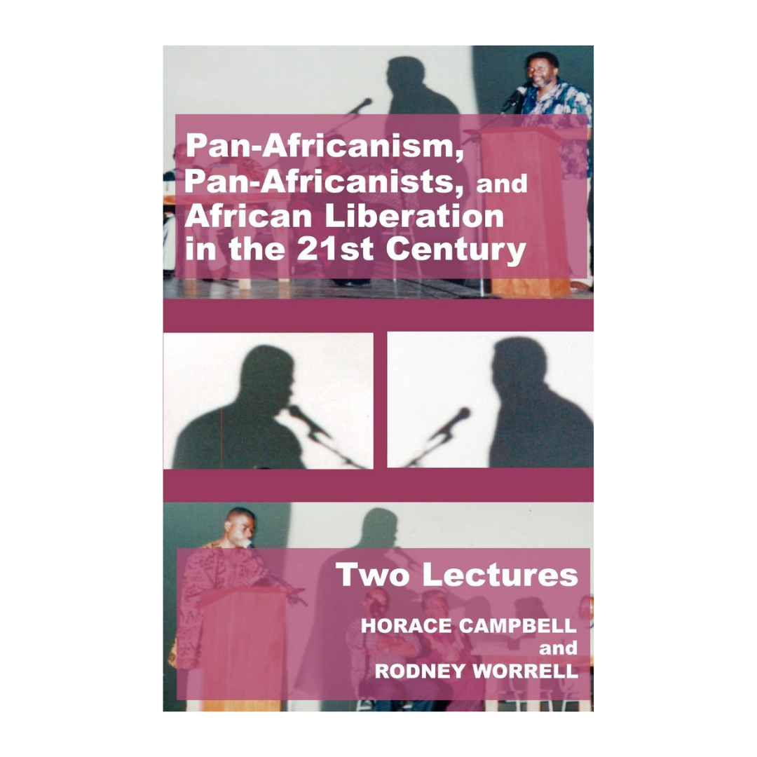 Pan-Africanism, Pan-Africanists, and African Liberation in the 21st Century: Two Lectures