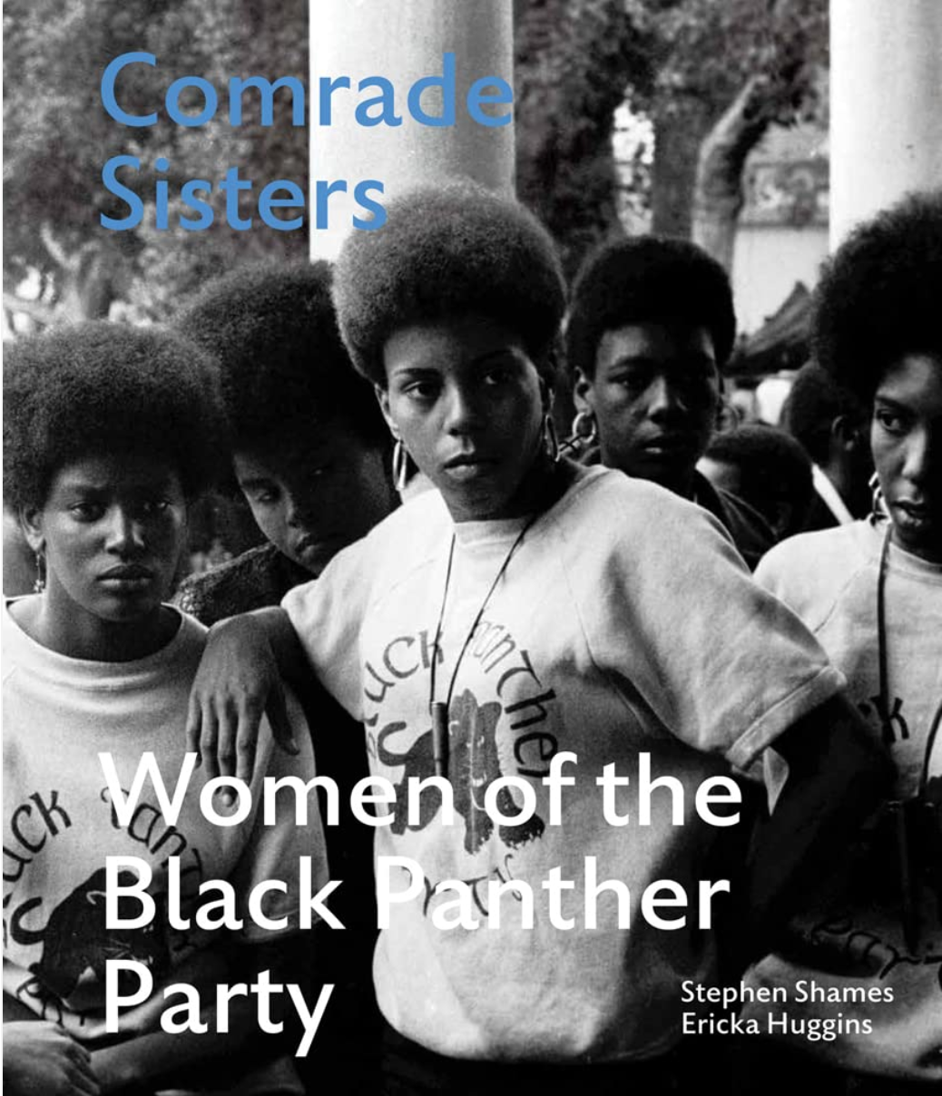 Comrade Sisters: Women of the Black Panther Party