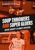 Soup Throwers and Super Gluers - Inside Europe’s Climate Uprising