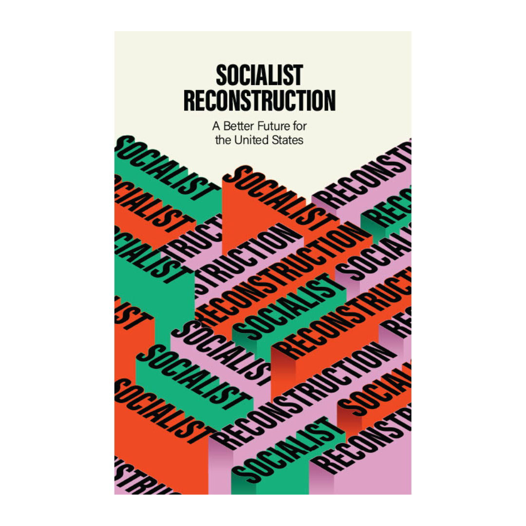 Socialist Reconstruction: A Better Future