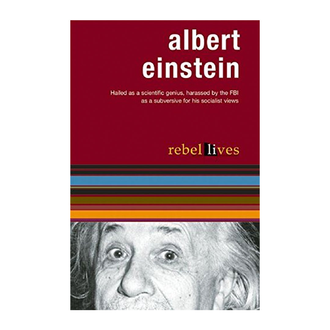 Albert Einstein: Rebel Lives