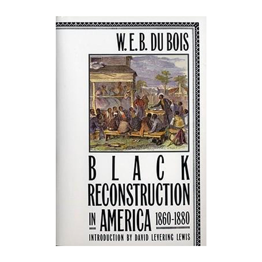 Black Reconstruction in America, 1860-1880
