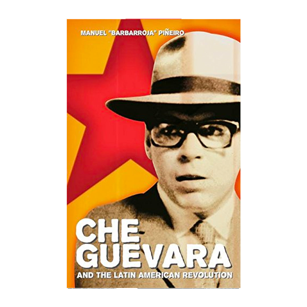 Che Guevara and the Latin American Revolution