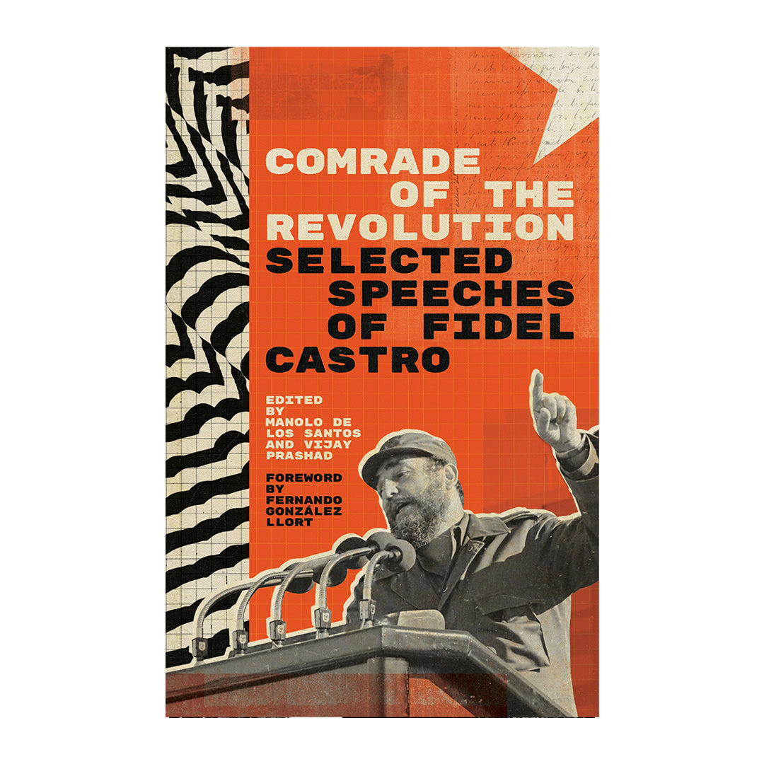 Comrade of the Revolution: Selected Speeches of Fidel Castro