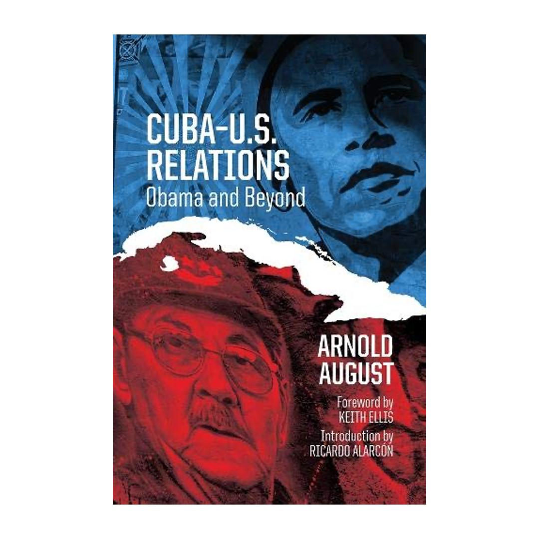 Cuba–U.S. Relations: Obama and Beyond – 1804 Books