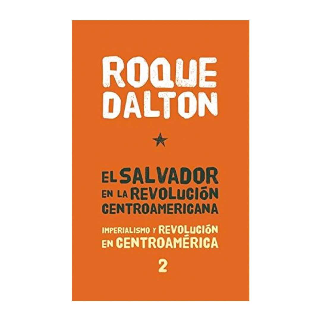 Imperialismo y Revolución en Centroamérica, Parte II: El Salvador en la Revolución Centroamericana
