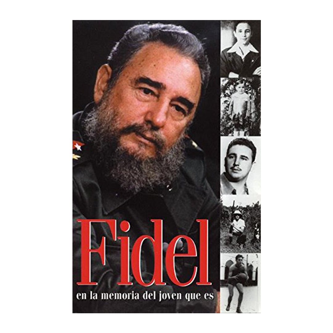 Fidel en la Memoria del Joven Que Es