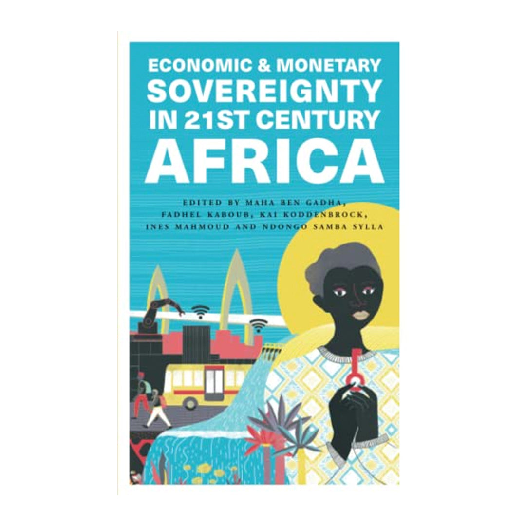 Economic & Monetary Sovereignty in 21st Century Africa