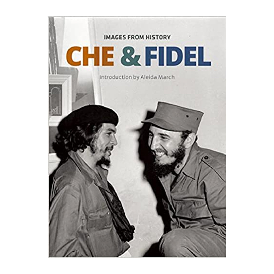 Che & Fidel: Images from History