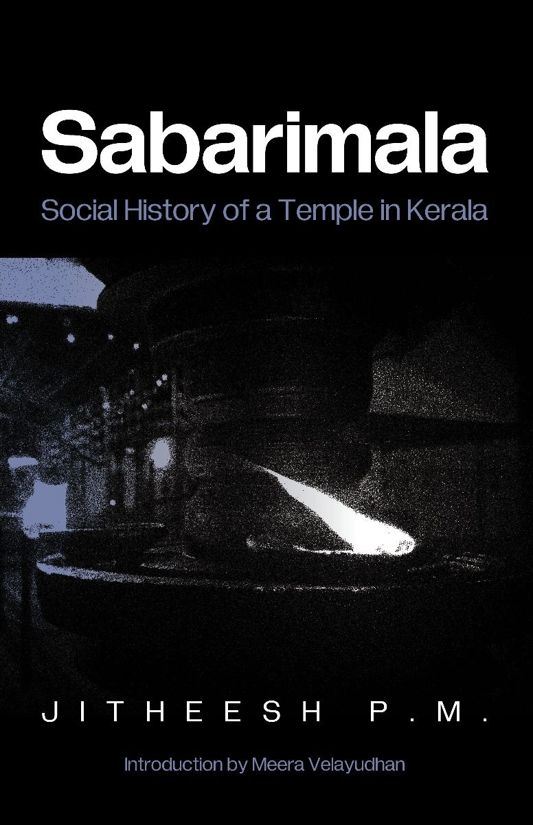 Sabarimala - Social History of a Temple in Kerala